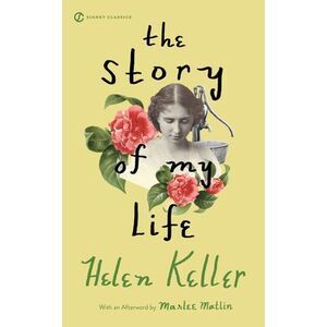 The Story of My Life -- Helen Keller